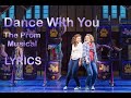 Dance With You Lyrics (The Prom)