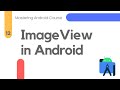 ImageView in Android Studio - Mastering Android #12