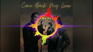 Come Back My Lover (2023 Remix)