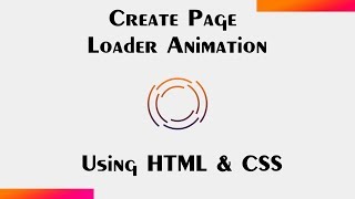 How To Create Page Loader Animation In HTML And CSS In 5 Minutes
