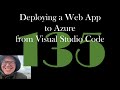 Deploying a Web App to Azure from VS Code [GCast 135]