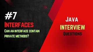 #7 | Java Interview | Interfaces| Can an interface contain private methods?