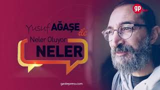 Yusuf AGAŞE ile Neler Oluyor Neler?