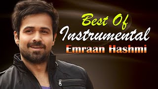 Best Of Emraan Hashmi  Instrumental Songs 2021 -  Soft Romantic Songs, Study & Relaxation