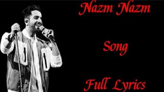 Nazm Nazm|Full Lyrics|Ayushmann Khurrana Version|Arko|Bareilly Ki Barfi