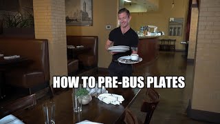 How to pre-bus plates: An effective, efficient system for restaurant servers