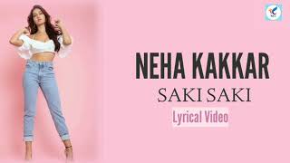 O Saki Saki Song (Lyrics) - Neha Kakkar | B Praak | Tulsi Kumar | Batla House