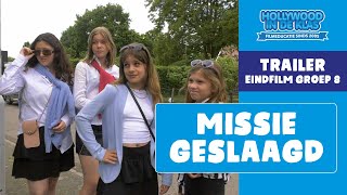 Eindfilm groep 8 - Missie Geslaagd (trailer) - Hollywood in de Klas