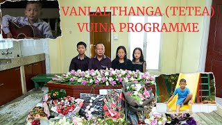 VANLALTHANGA (Tetea) K-13 VUINA PROG.