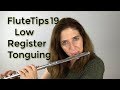 FluteTips 19 Low Register Tonguing