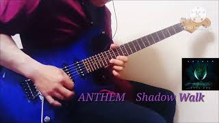 ANTHEM 弾いてみた  Shadow Walk