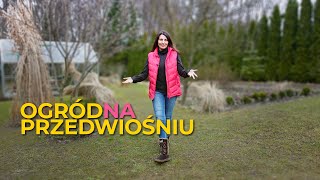 Ogród na przedwiośniu. Pierwsze wiosenne porządki w ogrodzie. Jakie prace ogrodowe wykonać w marcu?