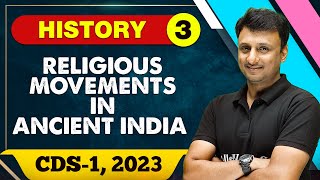 History 03 : Religious movements in Ancient India || CDS-1 2023