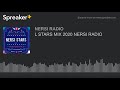 L STARS MIX 2020 NERSI RADIO