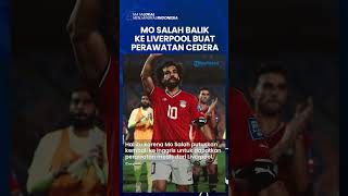 Mo Salah Balik ke Liverpool, TAK ADA PERWATAN YANG LAYAK dari Timnas Mesir: Juergen Klopp Bersuara!
