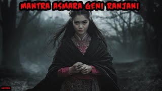 KISAH MISTERI - MANTRA ASMARA GENI RANJANI - THRAD HORROR BY ANONYMOUS