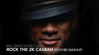 Will Smith \u0026 The Clash - Rock The 2K Casbah (rickyBE Mashup)