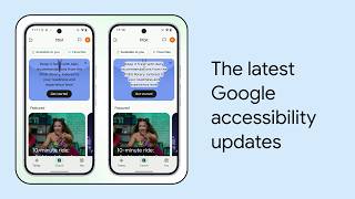 What’s New in Google Accessibility | Episode 10