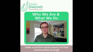 Global Grassroots Consulting: Who We Are and What We Do