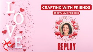 REPLAY - Crafting with Friends Live