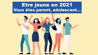 Être jeune en 2021 : vous êtes parents, adolescents
