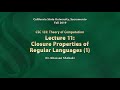 Theory of Computation Lecture 11: Closure Properties of Regular Languages (1)