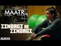 MAATR: Zindagi Ae Zindagi Full Audio Song | RAHAT FATEH ALI KHAN, RAVEENA TANDON | T-SERIES