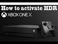 How to activate HDR mode in Xbox One X with Samsung, Sony and LG UHD 4K TV's (see description)