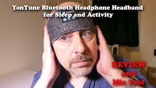 YonTune Bluetooth Headphone Headband for Sleep and Activity REVIEW and Mic Test