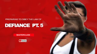 Preparing to Obey the Law of Defiance Pt. 5 -MasterClass Ep. 86 -Repeat (Gilgal Christian Center)