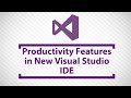 Productivity Improvement Features in Visual Studio IDE