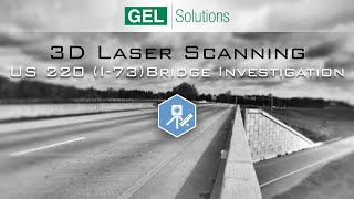 3D Laser Scanning - US 220 (I-73) Bridge Investigation in Rockingham County, NC