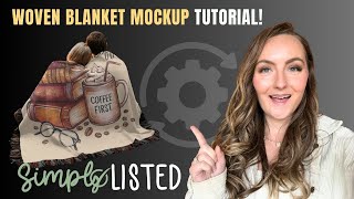 Automated Woven Blanket Mockups With Simply Listed - Full Tutorial