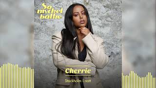 Cherrie – Stockholm inatt (Official Audio)