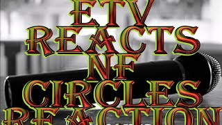 ETV REACTS @NFrealmusic CIRCLES REACTION