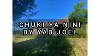 CHUKI YA NINI by Yab Joël (Music Audio)