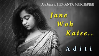 Jane Woh Kaise | Hindi Cover Song 2020 | Aditi Chakraborty