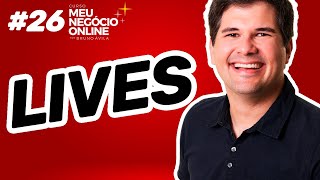 Como fazer Lançamento por Lives | #26 Curso Meu Negócio Online