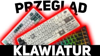 OCENIAM WASZE KLAWIATURY (przegląd klawiatur)