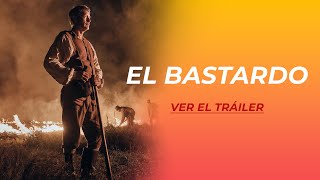 EL BASTARDO | TRÁILER