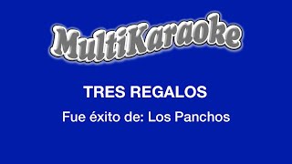 Tres Regalos - Multikaraoke - Fue Éxito De Los Panchos