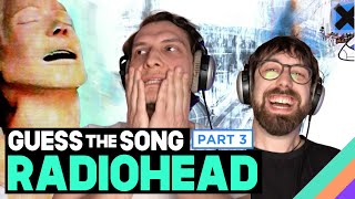 Radiohead guess the song challenge Part 3