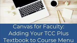 Canvas: Adding Your TCC Plus Textbook to the Course Menu