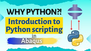 Introduction to Python scripting in Abaqus