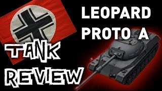 World of Tanks || Leopard Prototyp A - Tank Review