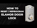 How to Reset/Reprogram Elamor Door Lock