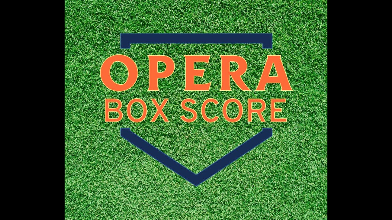 Opera Box Score Ep 32 Youtube