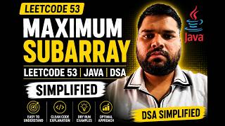 Maximum Subarray LeetCode 53 Java DSA Simplified