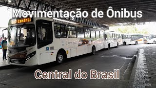 Movimentação de Ônibus #8 Central do Brasil 05/11/2024