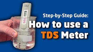How to Use a TDS Meter | Measuring Water Quality & Total Dissolved Solids | Fileder Filter Systems